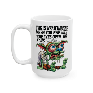 15oz Nap With Your Eyes Open – 3-Day Goblin Insomnia Mug